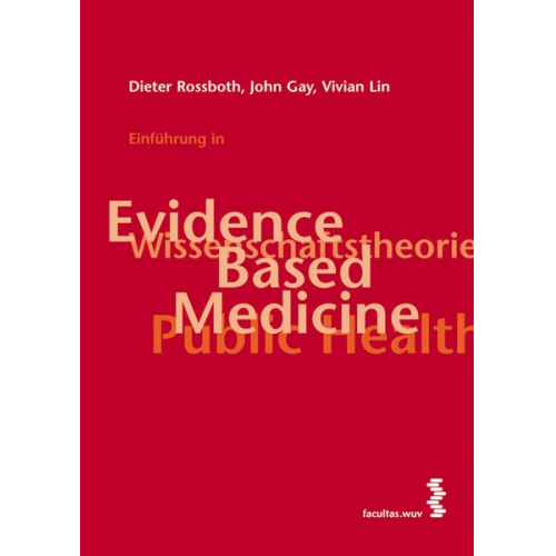 Dieter Rossboth & John Gay & Vivian Lin - Einführung in Evidence Based Medicine