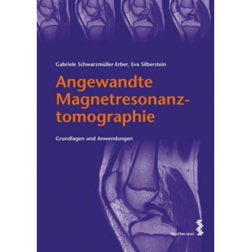 Angelika Pichler & Eva Silberstein & Gabriele Schwarzmüller-Erber - Angewandte Magnetresonanztomographie