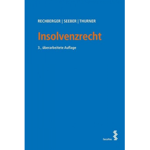 Walter H. Rechberger & Thomas Seeber & Mario Thurner - Insolvenzrecht