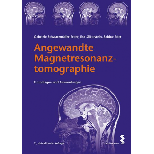 Gabriele Schwarzmüller-Erber & Eva Silberstein & Sabine Eder - Angewandte Magnetresonanztomographie