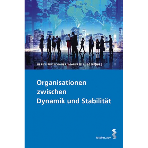 Organisationen zwischen Dynamik und Stabilität