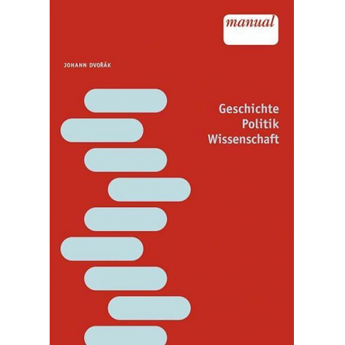 Johann Dvořák - Geschichte – Politik – Wissenschaft