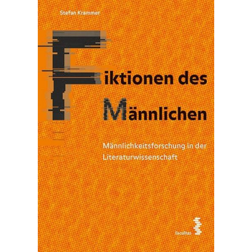 Stefan Krammer - Fiktionen des Männlichen