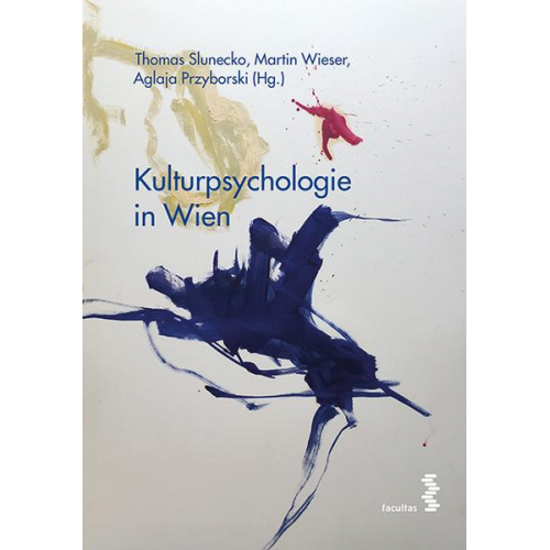 Thomas Slunecko & Martin Wieser & Aglaja Przyborski - Kulturpsychologie in Wien