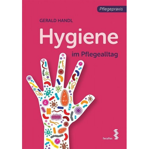 Gerald Handl - Hygiene im Pflegealltag