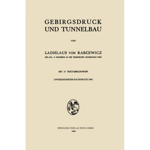 Ladislaus v. Rabcewicz & Ladislaus Rabcewicz - Gebirgsdruck und Tunnelbau