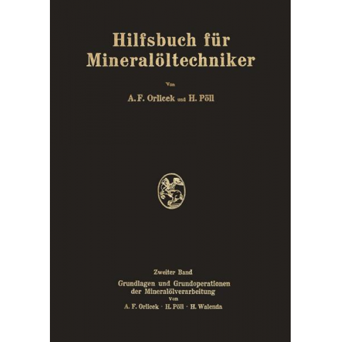 A.F. Orlicek & H. Pöll - Hilfsbuch für Mineralöltechniker