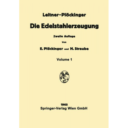 Franz Leitner & Erwin Plöckinger - Die Edelstahlerzeugung