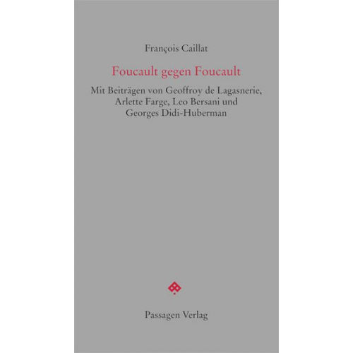 François Caillat - Foucault gegen Foucault