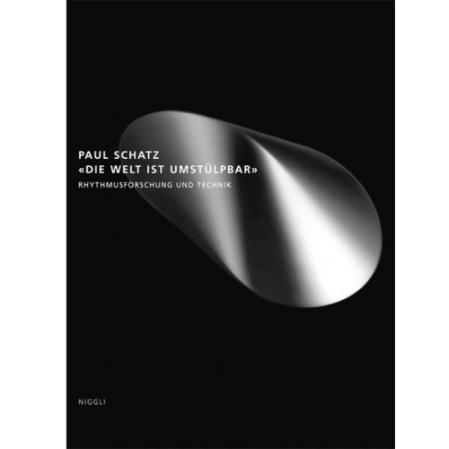 Paul Schatz - Die Welt ist umstülpbar