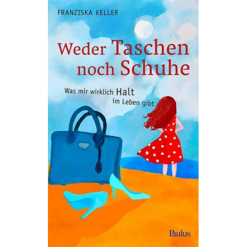 Franziska Keller - Weder Taschen noch Schuhe