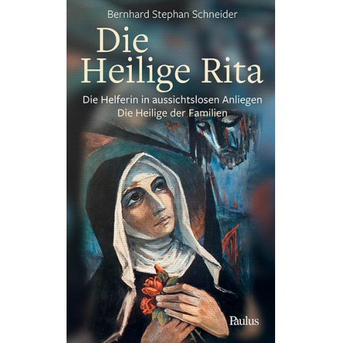 Bernhard Stephan Schneider - Die heilige Rita