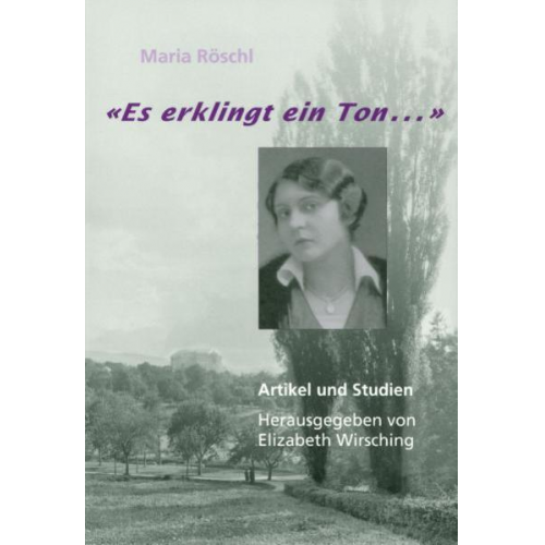 Maria Röschl - Es erklingt ein Ton...