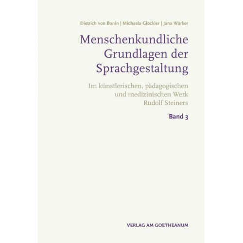 Dietrich Bonin & Michaela Glöckler & Jana Kirst - Menschenkundliche Grundlagen der Sprachgestaltung