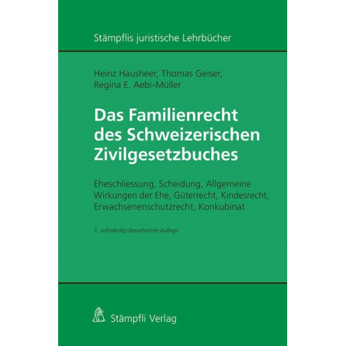 Heinz Hausheer & Thomas Geiser & Regina E. Aebi-Müller - Das Familienrecht des Schweizerischen Zivilgesetzbuches