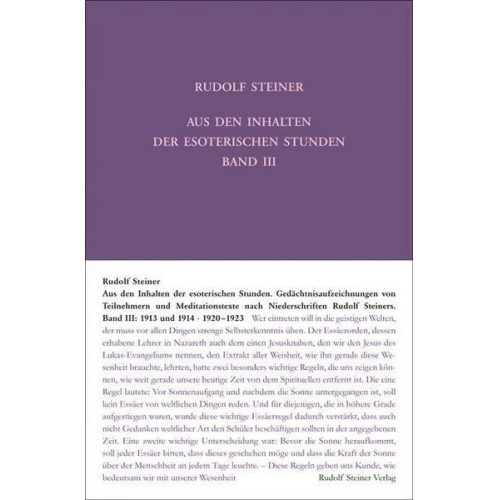 Rudolf Steiner - Aus den Inhalten der esoterischen Stunden, Band III: 1913 und 1914; 1920-1923