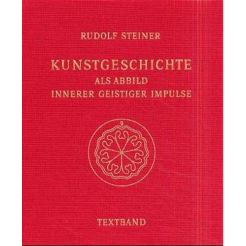 Rudolf Steiner - Kunstgeschichte als Abbild innerer geistiger Impulse, 2 Bde.