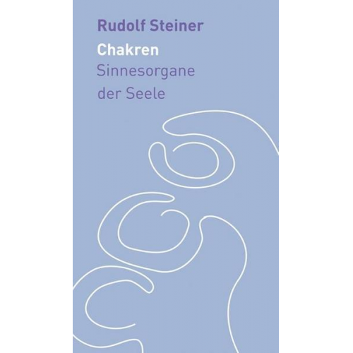 Rudolf Steiner - Die Chakren