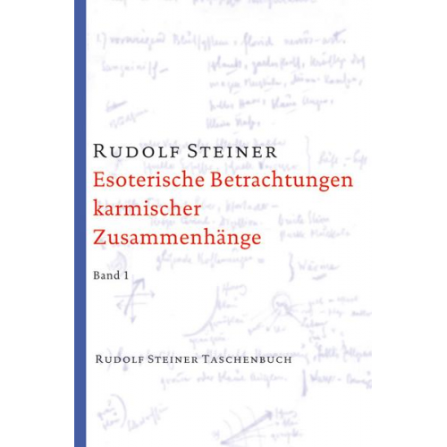 Rudolf Steiner - Esoterische Betrachtungen karmischer Zusammenhänge. Taschenbuchausgabe