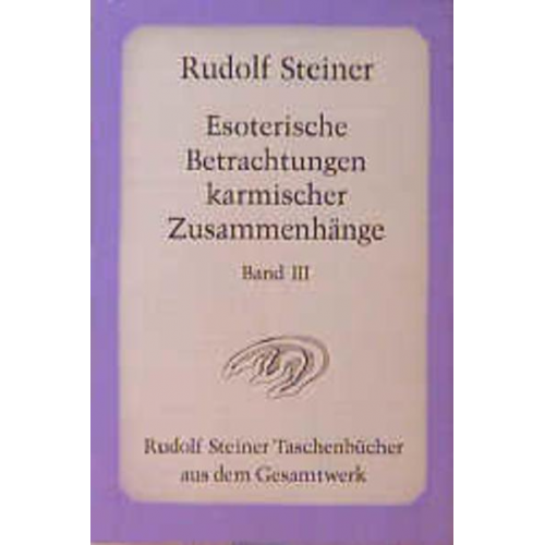 Rudolf Steiner - Esoterische Betrachtungen karmischer Zusammenhänge