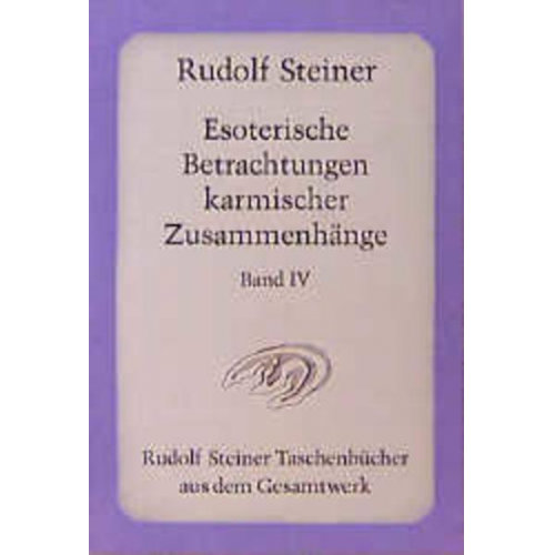 Rudolf Steiner - Esoterische Betrachtungen karmischer Zusammenhänge