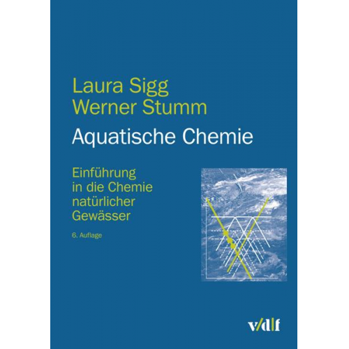 Laura Sigg & Werner Stumm - Aquatische Chemie