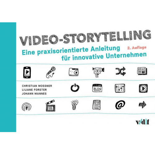 Christian Mossner & Liliane Forster & Johann Mannes - Video-Storytelling