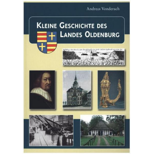 Andreas Vonderach - Kleine Geschichte des Landes Oldenburg