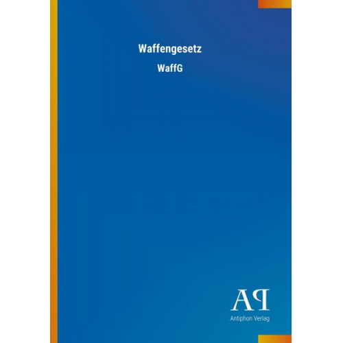 Antiphon Verlag - Waffengesetz