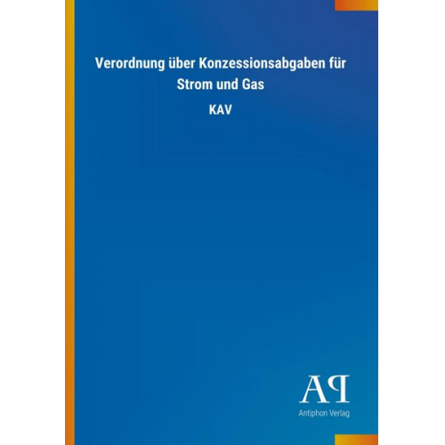 Antiphon Verlag - Verordnung über Konzessionsabgaben für Strom und Gas