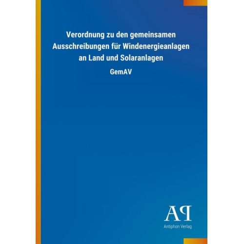 Antiphon Verlag - Verordnung zu den gemeinsamen Ausschreibungen für Windenergieanlagen an Land und Solaranlagen