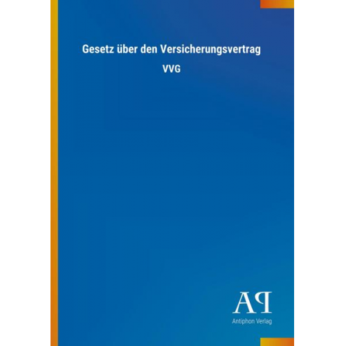 Antiphon Verlag - Gesetz über den Versicherungsvertrag