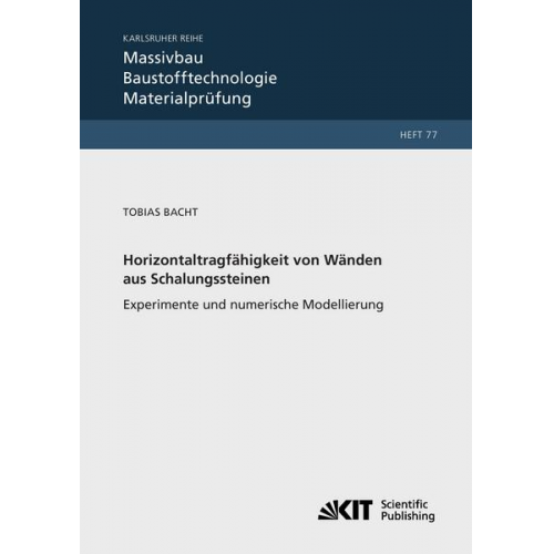 Tobias Bacht - Horizontaltragfähigkeit von Wänden aus Leichtbeton-Schalungssteinen - Experimente und numerische Modellierung