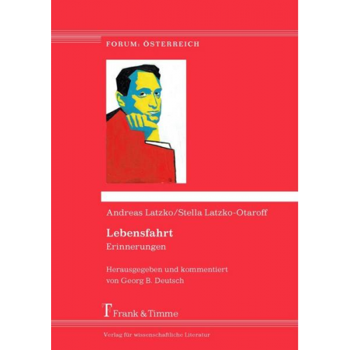 Andreas Latzko & Stella Latzko-Otaroff - Lebensfahrt: Erinnerungen