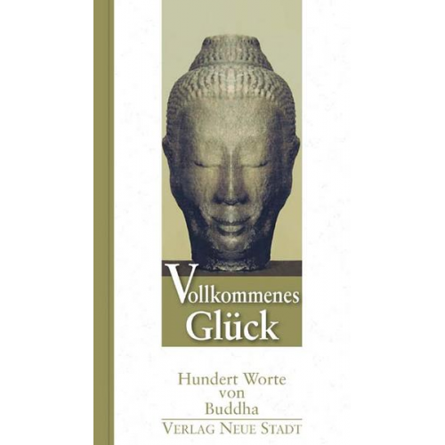 Gautama Buddha - Vollkommenes Glück