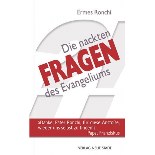 Ermes Ronchi - Die nackten Fragen des Evangeliums