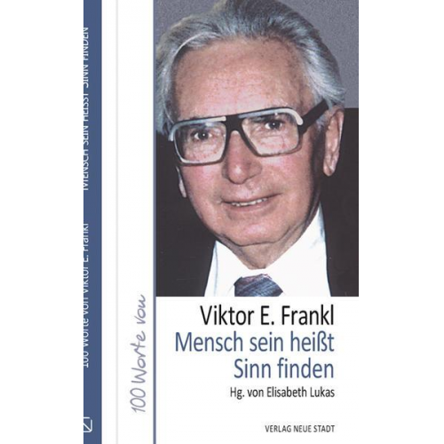 Viktor E. Frankl - Mensch sein heißt Sinn finden