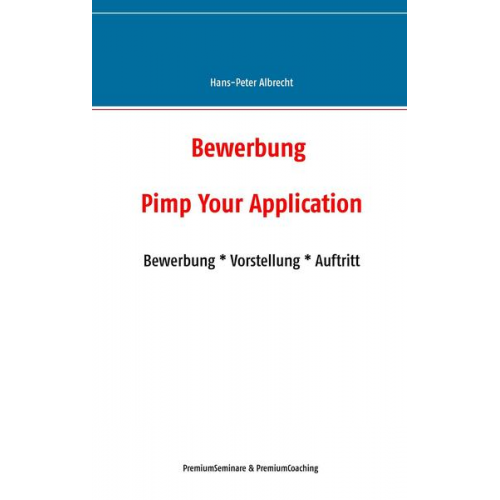 Hans-Peter Albrecht - Bewerbung: Pimp Your Application