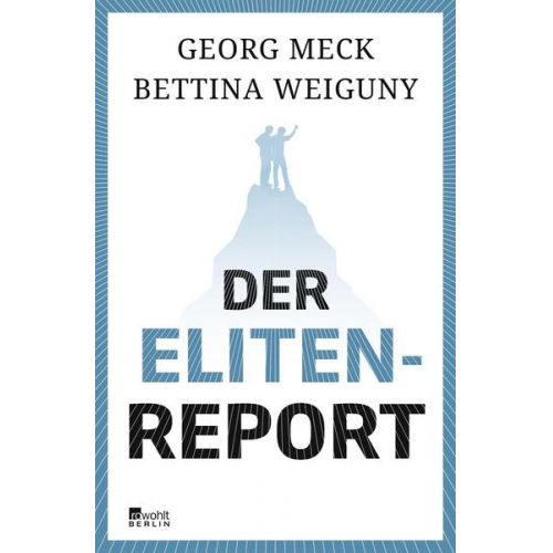 Georg Meck & Bettina Weiguny - Der Elitenreport