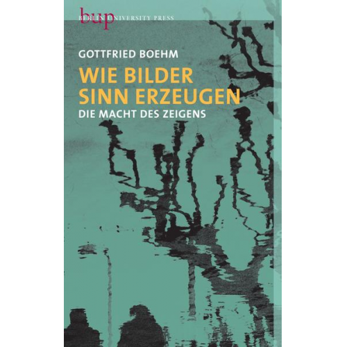 Gottfried Boehm - Wie Bilder Sinn erzeugen