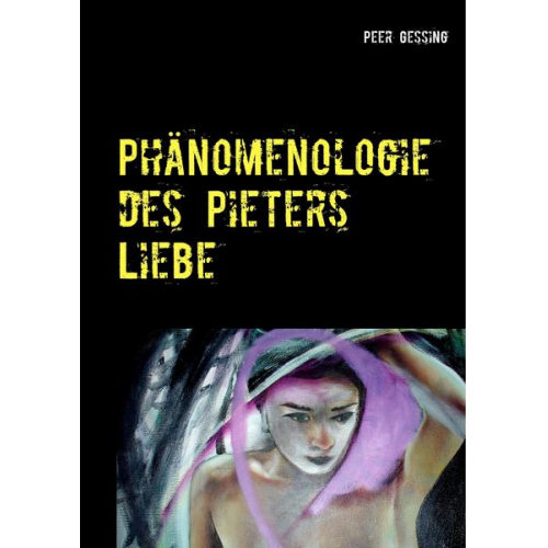 Peer Gessing - Phänomenologie des Pieters