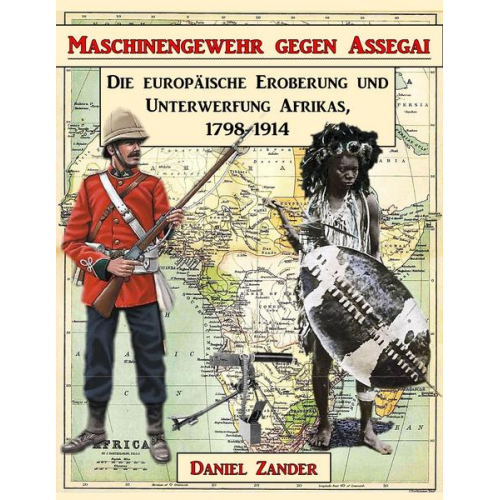 Daniel Zander - Maschinengewehr gegen Assegai