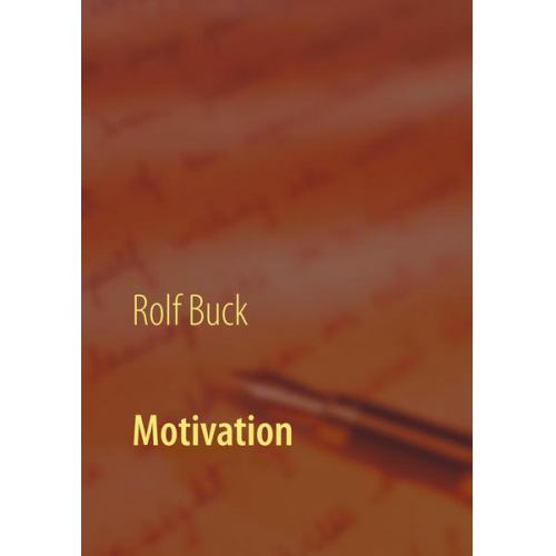 Rolf Buck - Motivation