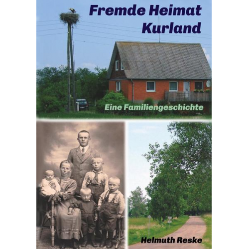 Helmuth Reske - Fremde Heimat Kurland