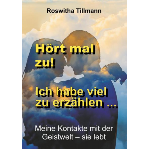 Roswitha Tillmann - Hört mal zu, ich habe viel zu erzählen!