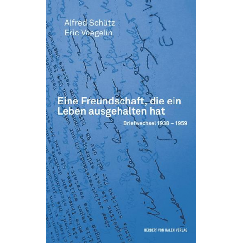 Alfred Schütz & Eric Voegelin - Eine Freundschaft, die ein Leben ausgehalten hat