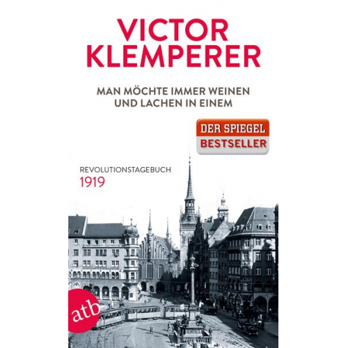 Victor Klemperer - Man möchte immer weinen und lachen in einem