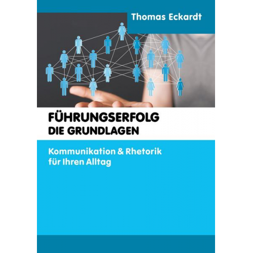 Thomas Eckardt - Führungserfolg – die Grundlagen