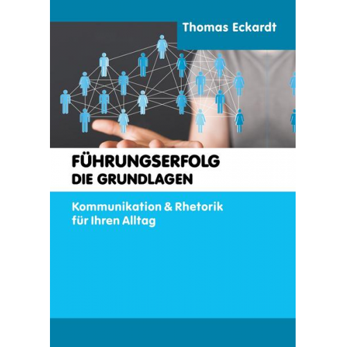 Thomas Eckardt - Führungserfolg – die Grundlagen