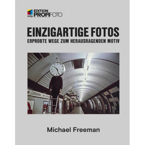 Michael Freeman - Einzigartige Fotos